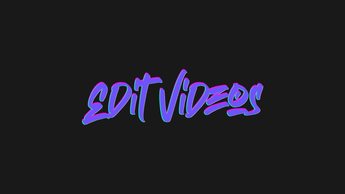 Edit Videos